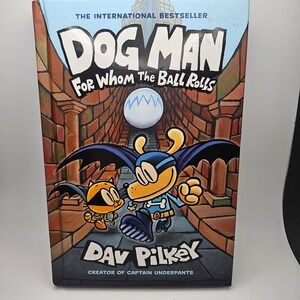 Dog Man: For Whom the Ball Rolls By Dav Pilkey | Hardcover | Scholastic Graphix